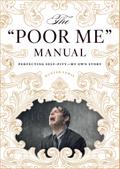 &quote;Poor Me&quote; Manual