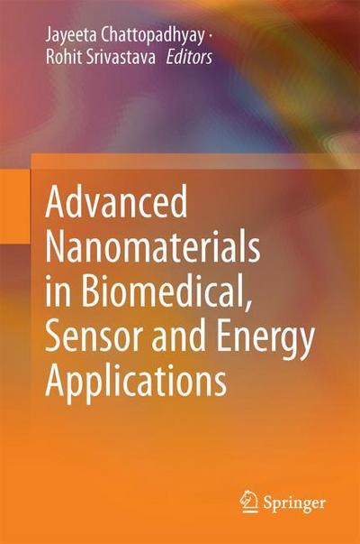 Advanced Nanomaterials in Biomedical, Sensor and Energy Applications