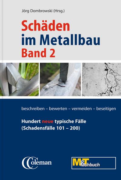 Schäden im Metallbau - Band 2 Hundert neue typische Fälle