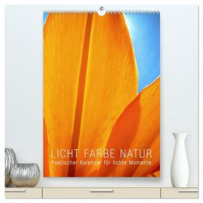 Licht Farbe Natur (hochwertiger Premium Wandkalender 2026 DIN A2 hoch), Kunstdruck in Hochglanz