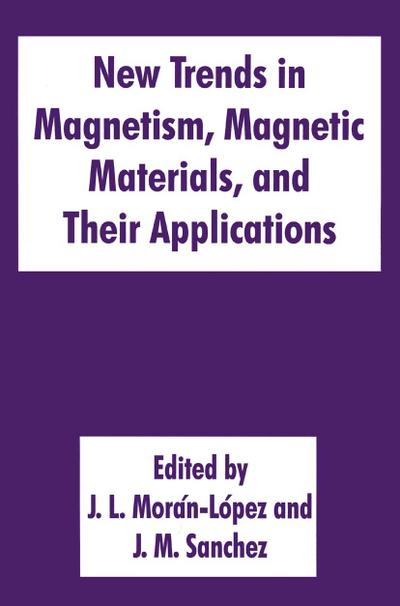 New Trends in Magnetism, Magnetic Materials, and Their Applications