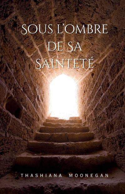 Sous L’Ombre de Sa Sainteté