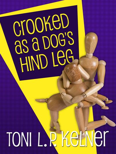 Crooked as a Dog’s Hind Leg