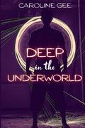 Deep in the Underworld