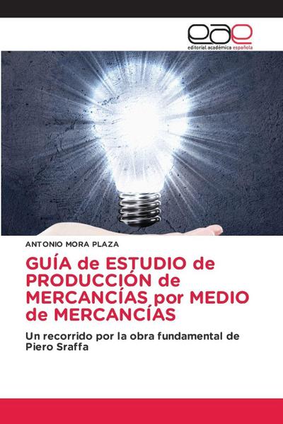 GUÍA de ESTUDIO de PRODUCCIÓN de MERCANCÍAS por MEDIO de MERCANCÍAS