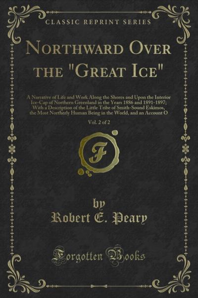 Northward Over the "Great Ice"