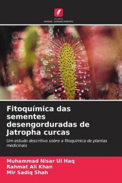 Fitoquímica das sementes desengorduradas de Jatropha curcas