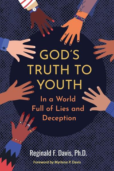God’s Truth to Youth in a World Full of Lies and Deception