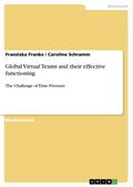 Global Virtual Teams and their effective functioning