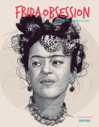 Frida Obsession: Illustration, Painting, Collage