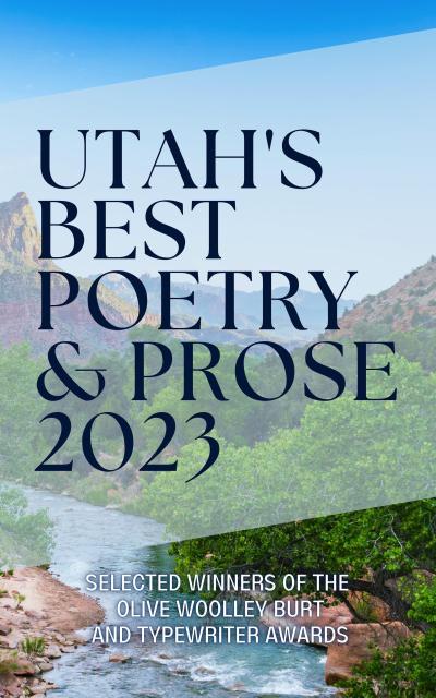 Utah’s Best Poetry & Prose 2023