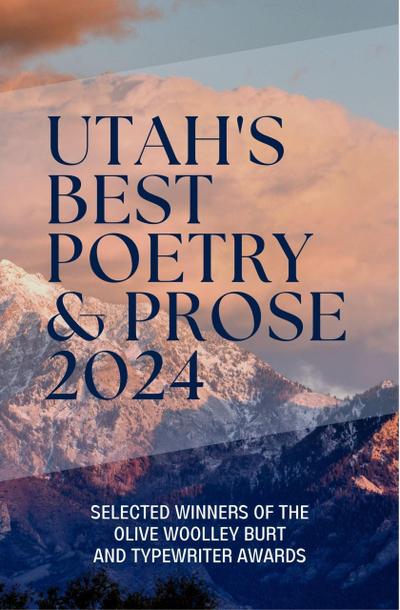 Utah’s Best Poetry & Prose 2024