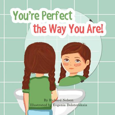 You’re Perfect the Way You Are!