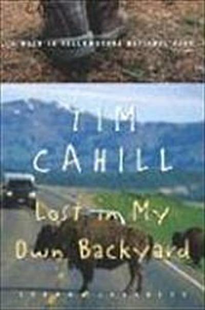 Cahill, T: LOST IN MY OWN BACKYARD