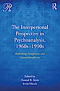 The Interpersonal Perspective in Psychoanalysis, 1960s-1990s