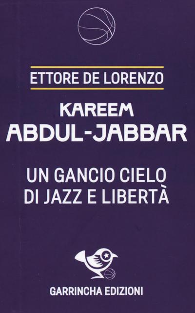 de Lorenzo, E: Kareem Abdul-Jabbar. Un gancio cielo di jazz