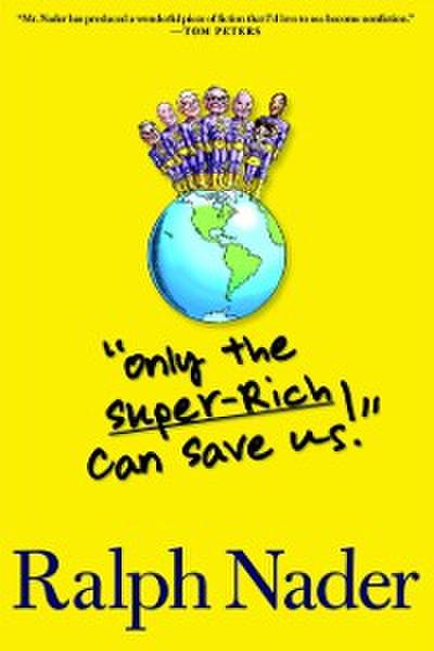 &quote;Only the Super-Rich Can Save Us!&quote;