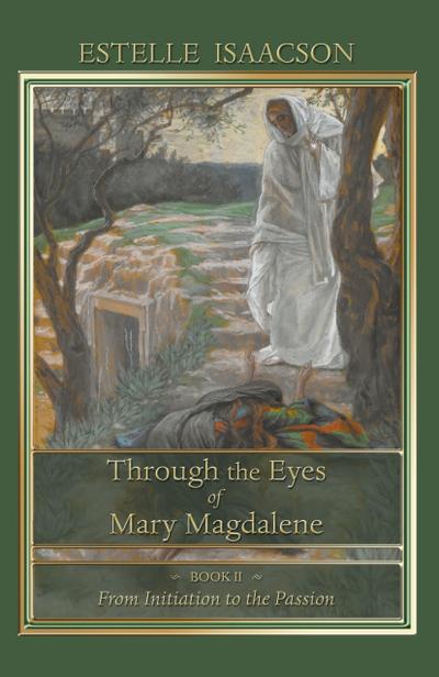 Isaacson, E: Through the Eyes of Mary Magdalene