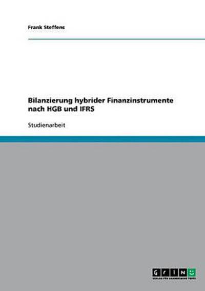 Bilanzierung hybrider Finanzinstrumente nach HGB und IFRS