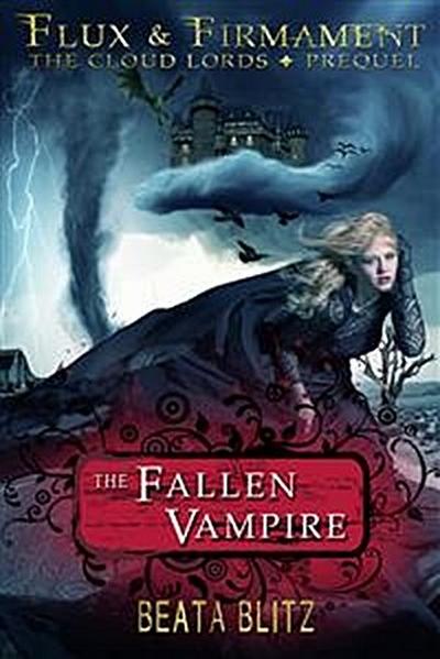 The Fallen Vampire (Flux & Firmament, The Cloud Lords - Prequel #1)