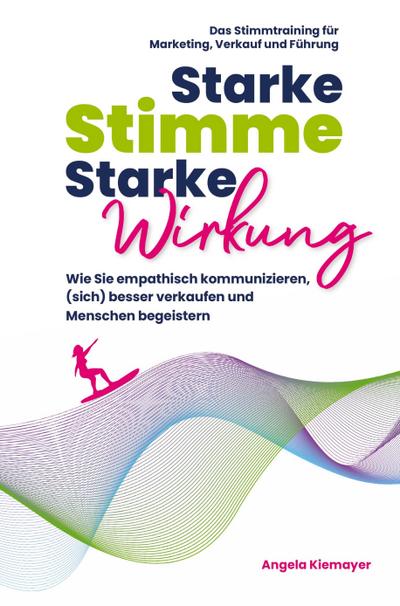 Starke Stimme, Starke Wirkung