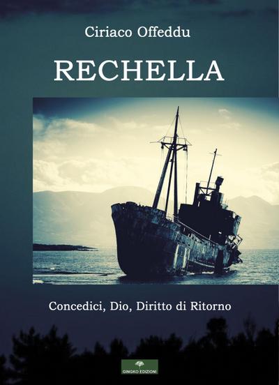 Offeddu, C: Rechella. Concedici, Dio, diritto di ritorno