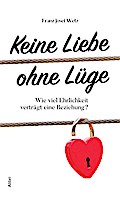 Keine Liebe ohne Lüge