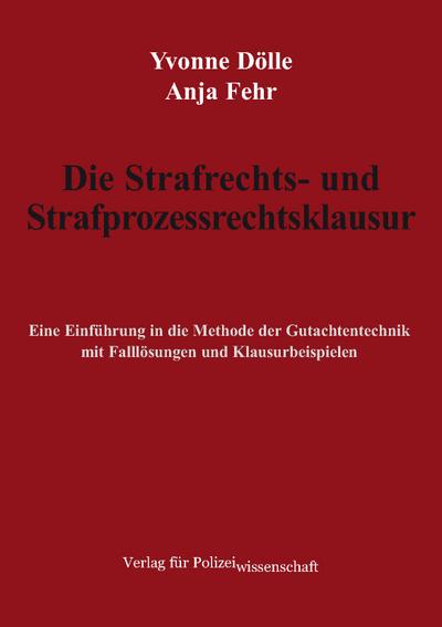 Die Strafrechts- und Strafprozessrechtsklausur