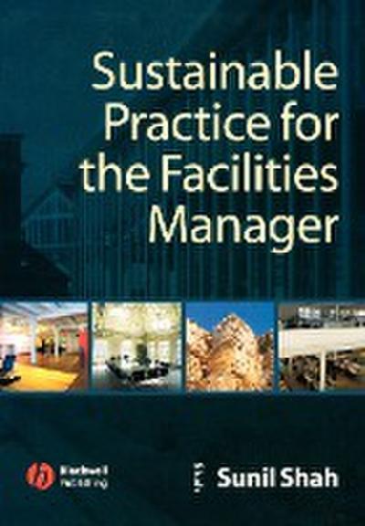 Sustainable Practice for the Facilities Manager