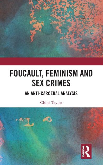 Foucault, Feminism, and Sex Crimes