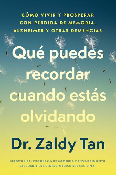 Qué Puedes Recordar Cuando Estás Olvidando, Spanish-Language Edition of What to Remember When You Are Forgetting