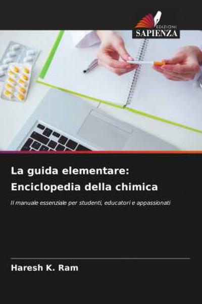 La guida elementare: Enciclopedia della chimica