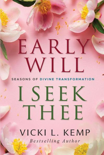 Early Will I Seek Thee