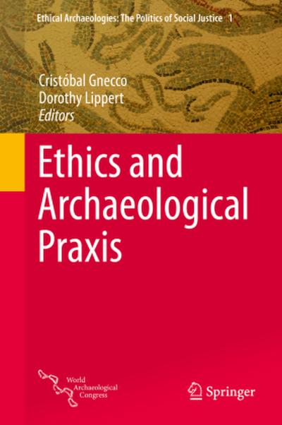 Ethics and Archaeological Praxis