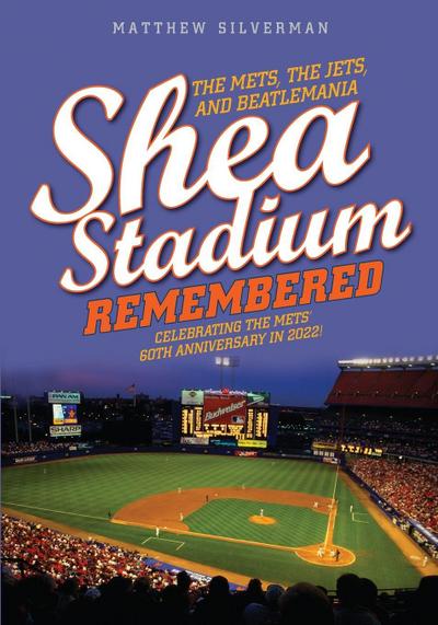 Shea Stadium Remembered