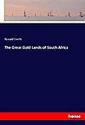 The Great Gold Lands of South Africa