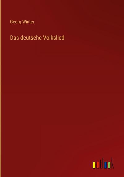 Das deutsche Volkslied
