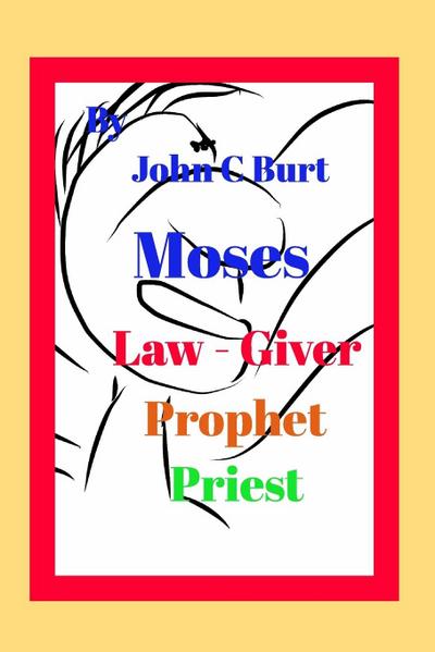 MOSES LAW - GIVER PROPHET & PR