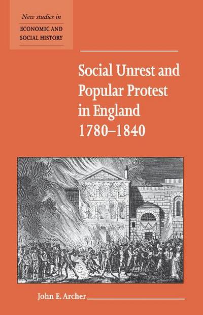 Social Unrest and Popular Protest in England, 1780-1840