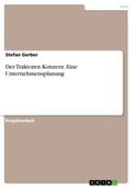 Der Traktoren Konzern. Eine Unternehmensplanung