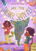 Jax and Max and the Sneaky, Slimy Pet