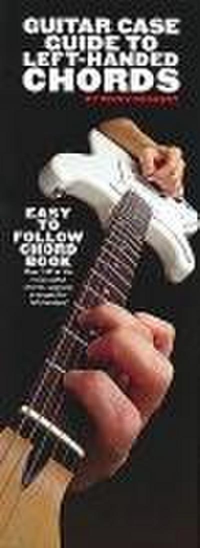 Guitar Case Guide to Left-Handed Chords: Compact Reference Library
