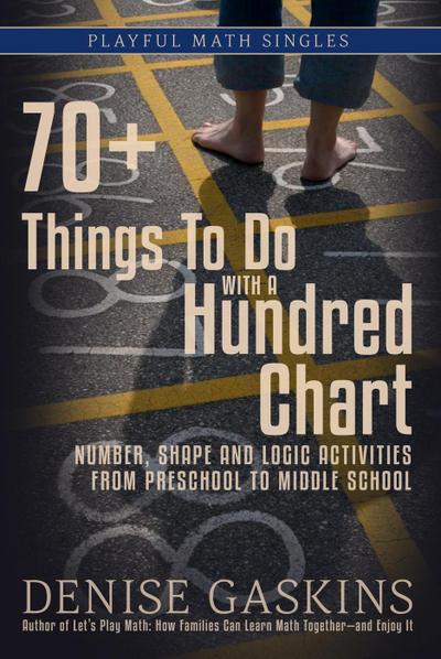 70+ Things to Do with a Hundred Chart (Playful Math Singles)