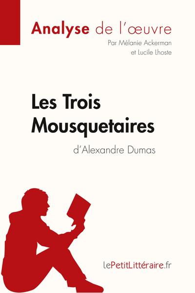 Les Trois Mousquetaires d’Alexandre Dumas (Analyse de l’¿uvre)