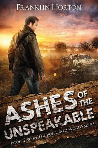 Ashes Of The Unspeakable