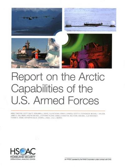 Report on the Arctic Capabilities of the U.S. Armed Forces