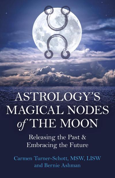 Astrology’s Magical Nodes of the Moon