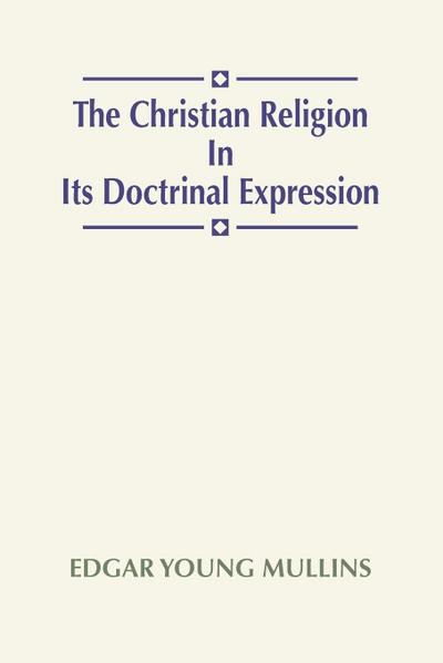 Christian Religion in Its Doctrinal Expression