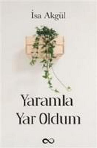Yaramla Yar Oldum