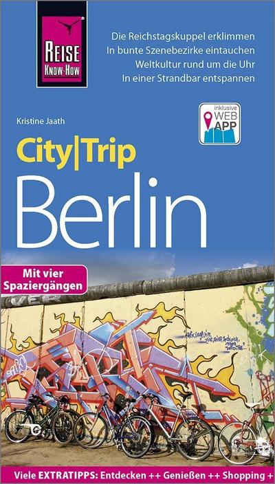 Reise Know-How CityTrip Berlin: Reiseführer mit Stadtplan, Spaziergängen und kostenloser Web-App